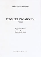 FRANCESCO DARIO ROSSI, Pensieri Vagabondi, Collana Maestrale,Grafica Piemme, 2003