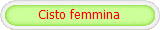 Cisto femmina