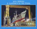 E. BO, Riva Trigoso, il Cantiere e la sua Storia Centenaria, 1991, Tipolito Olona di Copiano (Pv)