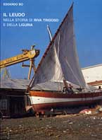 E. BO, II Leudo nella Storia di Riva Trigoso e della Liguria, 1986, Grafiche Bi-Essepi di Novero di Segrate (Mi) 