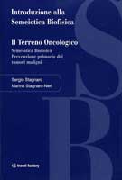 S.STAGNARO e M.NERI, Introduzione alla Semeiottica Biofisica - Il Terreno Oncologico, travel factori, roma, 2004