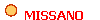   MISSANO
