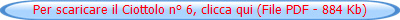 Per scaricare il Ciottolo n 6, clicca qui (File PDF - 884 Kb)